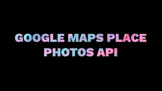 Web Scraping all Google Maps Place Photos with Python and SerpApi