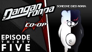 two dead bodies. | Danganronpa CO-OP (w/ LyziNoPo)