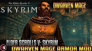 The Elder Scrolls V: Skyrim - Dwarven Mage Armor Mod