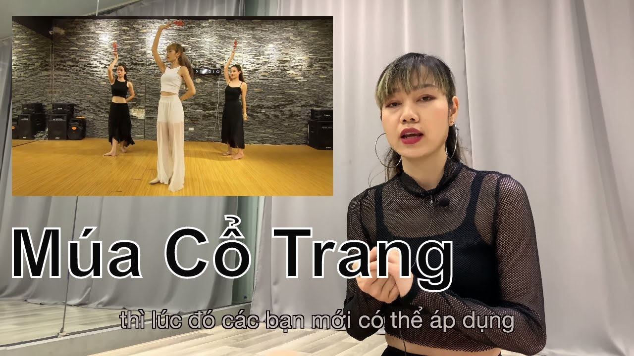 Học múa ở hà nội | Múa Cổ Trang – Giới thiệu | LeC Dance Studio