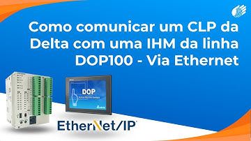 Como comunicar um CLP da Delta com uma IHM da linha DOP100 - Via Ethernet
