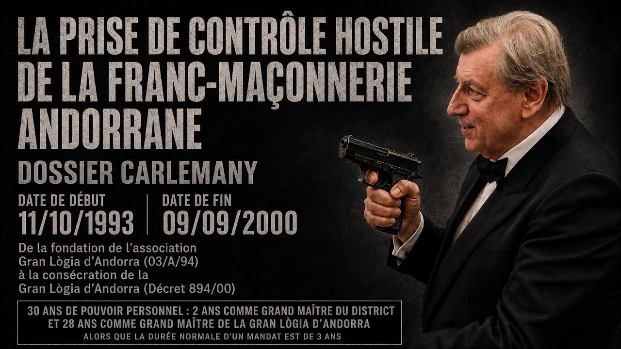 La prise de contrôle hostile de la franc-maçonnerie andorrane | Dossier Carlemany