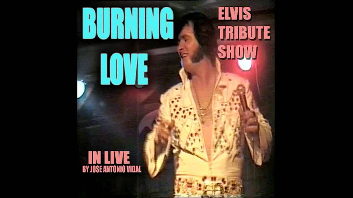burning Love by Jose Antonio Vidal (Elvis Memory S...