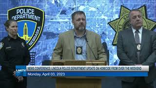 News Conference: Lincoln Police Department Update On Homicide From Over The Weekend