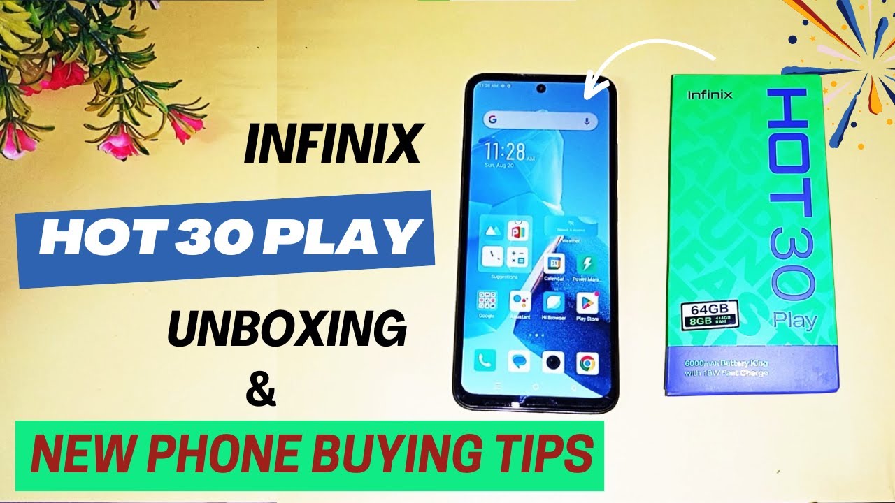 infinix hot 30 play unboxing, tips to buy a new phone, infinix hot 30 play price in Pakistan