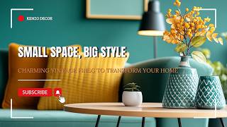 Small Space, Big Style: Charming Vintage Finds to Transform Your Home