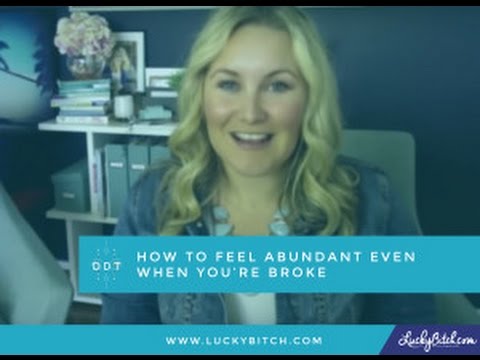 How to Feel Abundant Even When You're Broke