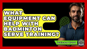 What Equipment Can Help With Badminton Serve Training? - The Racket Xpert