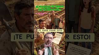 Si Abandonas Tu Terreno Por 15 Años o más...¡TE PUEDE PASAR ESTO! #PrescripciónAdquisitiva #Ecuador