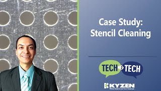 Case Study: Stencil Cleaning - Tech 2 Tech