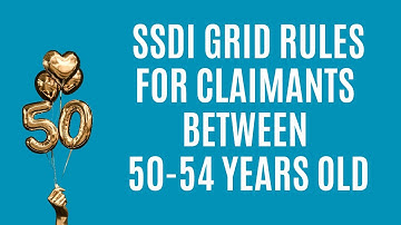 Social Security Disability Grid Rules for Ages 50-54