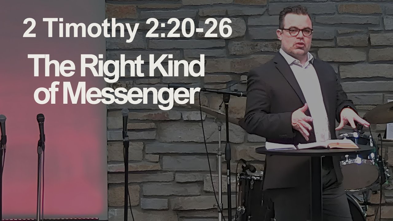 The Right Kind of Messenger (2 Timothy 