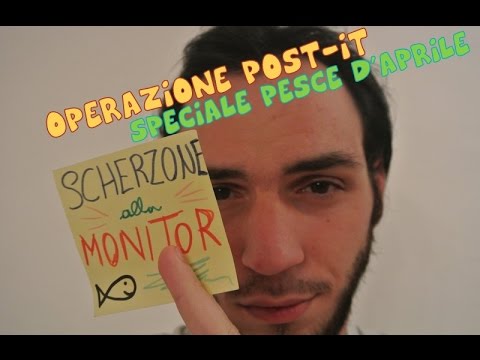 Scherzone alla Monitor: Operazione Post-it - Speciale Pesce D'Aprile!