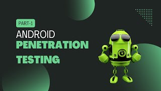 Introduction to Android Pentesting  The Basics