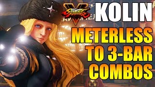 SFV Season 2: Kolin Meterless to 3-bar combos