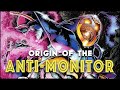 Origin Of The Anti-Monitor