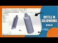 Model a Bottle in SolidWorks | Revolve Practice