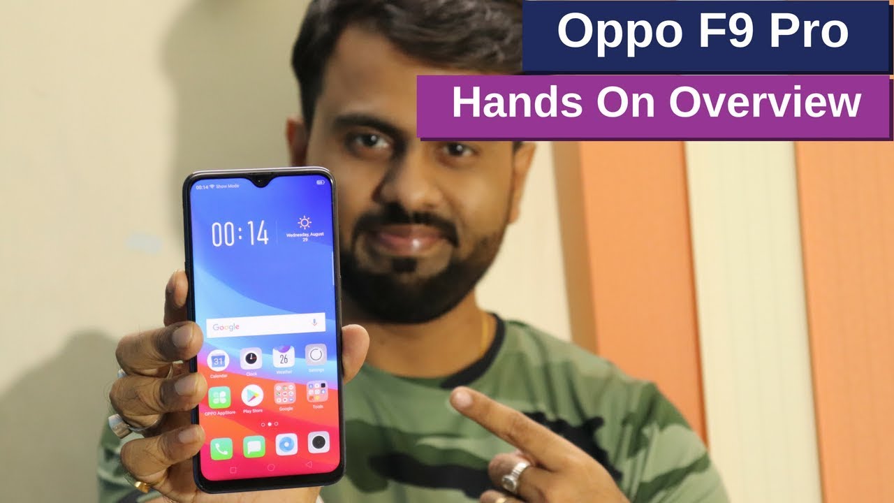 Oppo F9 Pro Hands on Experience & Full Overview