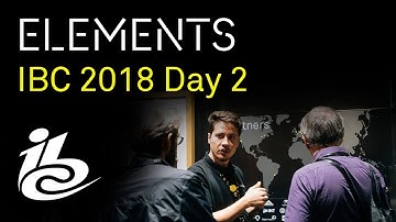 ELEMENTS at IBC 2018 ⚡ Day 2 ⚡ Celebrating our Partners!