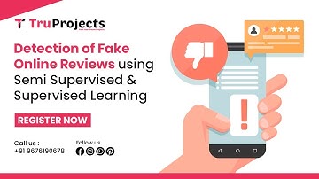 Detection of Fake Online Reviews using Semi Supervised and Supervised Learning   btech ml projects