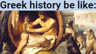 Greek History Be Like