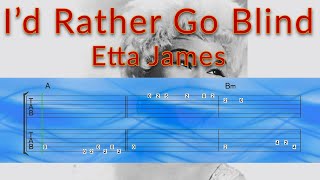 I'd Rather Go Blind - Etta James - Guitar TAB Playalong