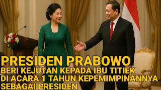 Download Lagu ROMANTIS‼️PRESIDEN PRABOWO BERI KEJUTAN KEPADA IBU TITIEK DI ACARA SYUKURAN 1 TAHUN KEPEMIMPINANNYA. MP3