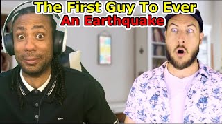 The First Guy To Ever Feel An Earthquake Reaction | Ryan George
