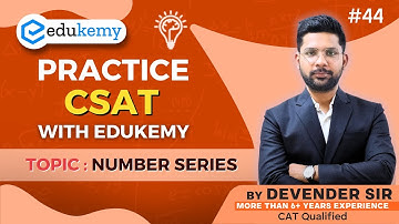 Number Series: CSAT Practice with Devender Sir | UPSC 2025 | Video 44 | Edukemy IAS #csat #v44 #ias