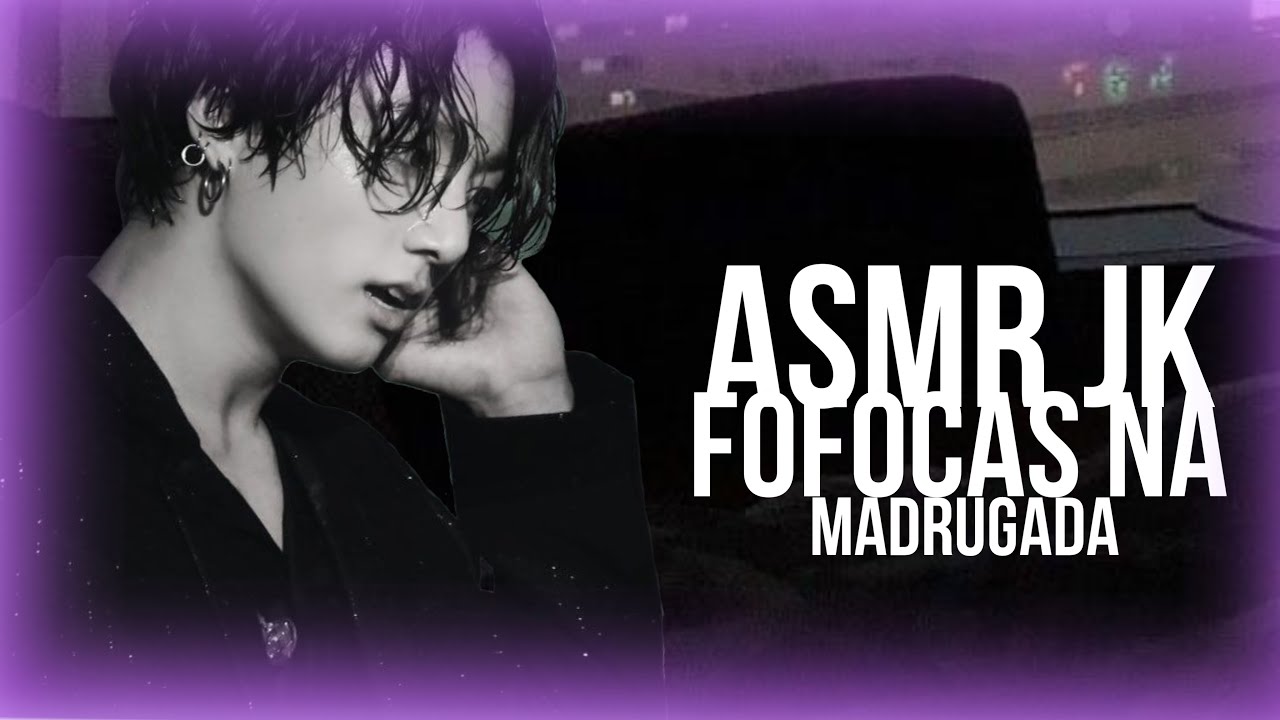 [ASMR JUNGKOOK] fofocas na madrugada com muito romance rs
