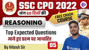 SSC CPO 2022 | Reasoning by Hitesh Sir | Top Expected Questions | CL 5 | Class24 SSC Exams