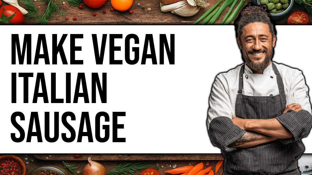 How To Make Vegan Italian Sausage