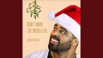 Don't Hang The Mistletoe