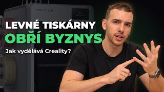Levné tiskárny, obří byznys: Jak vydělává Creality?