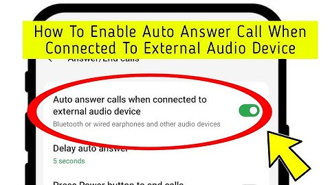 How To Enable Auto Answer Call When Connected To External Audio Device