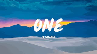 Ed sheeran - One (lyrics)