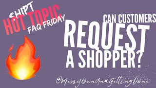 Can Customers Request a Shopper? SHIPT FAQ FRIDAY
