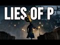 Lies of P: Does it Scratch the BLOODBORNE Itch?