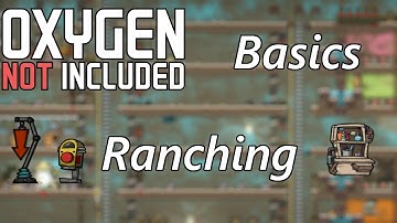 Introduction to Ranching - Oxygen Not Included Basics