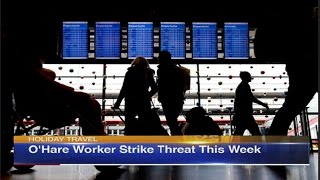 Chicago O'Hare Airport Workers Announce to Strike Date | 11/22/2016 |