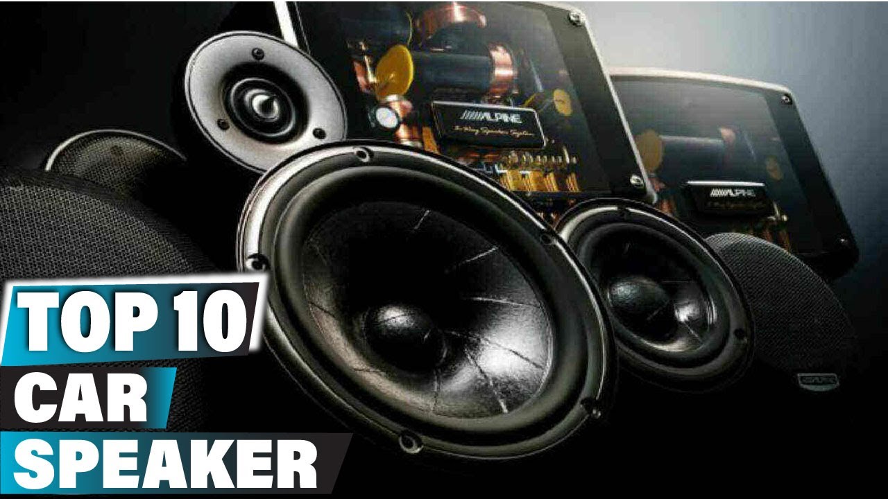 Best Car Speaker In 2025 - Top 10 Car Speakers Review - YouTube