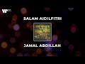 Jamal Abdillah - Salam Aidilfitri (Lirik Video)