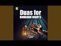 Duas For Ramadan Nights Duas For Ramadan Nights