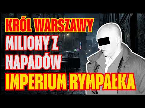 RYMPAŁEK: Najgroźniejszy Gangster Warszawy | Prawdziwa Historia Polskiej Mafii lat 90.