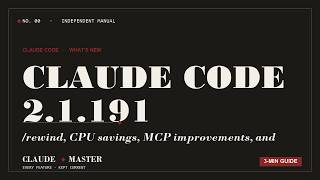 Claude Code 2.1.191: /rewind, CPU savings, MCP improvements, and many fixes | Claude Master