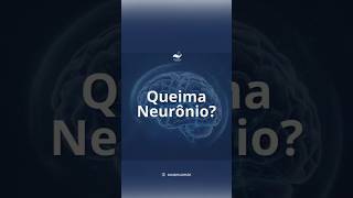Cannabis realmente queima neurônios?