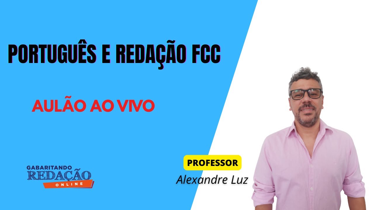 Aulão Completo FCC: Correção de Questões de Português + Dicas de Redação