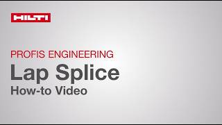 Lap Splice Design in Hilti PROFIS Engineering | Step-by-Step Tutorial