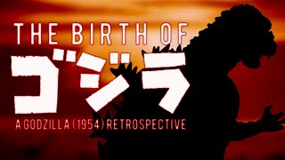 The Birth of Godzilla - GODZILLA (1954) Retrospective / Review