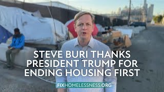 Steve Buri Thanks President Trump for Ending Housing First